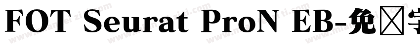 FOT Seurat ProN EB字体转换
